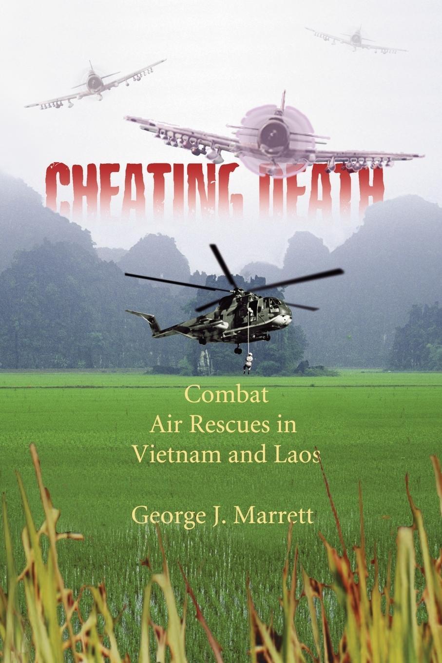 Cover: 9781588342966 | Cheating Death | Combat Air Rescues in Vietnam and Laos | Taschenbuch