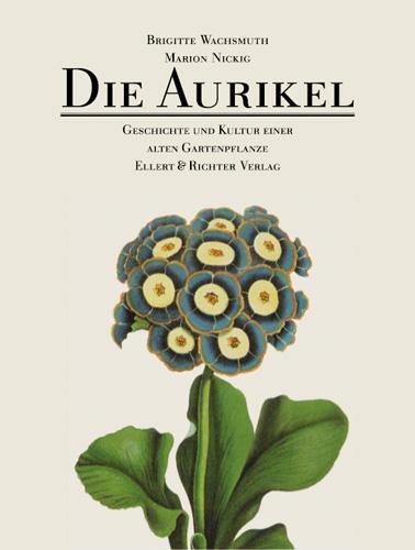 Cover: 9783831901692 | Die Aurikel | Geschichte und Kultur einer alten Gartenpflanze | Buch