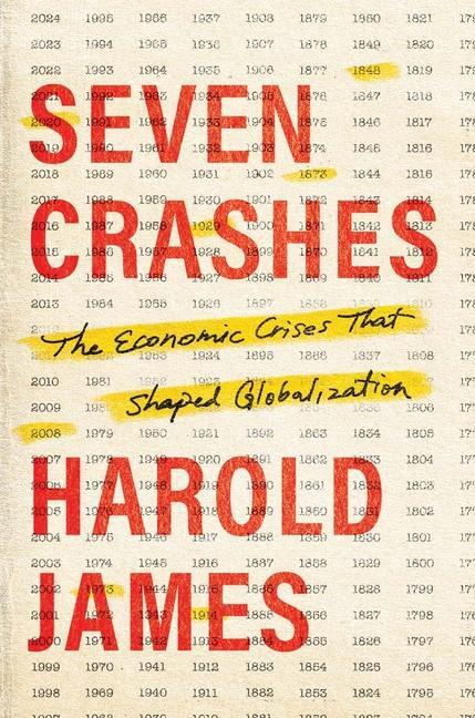Cover: 9780300263398 | Seven Crashes | The Economic Crises That Shaped Globalization | James
