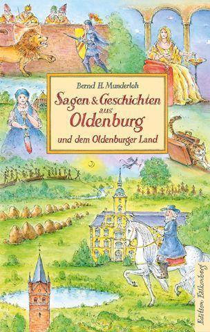 Cover: 9783954943142 | Sagen &amp; Geschichten aus Oldenburg und dem Oldenburger Land | Munderlo