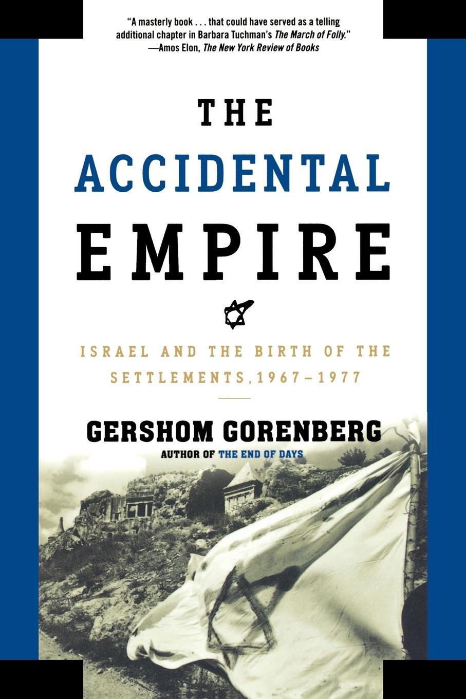 Cover: 9780805082418 | The Accidental Empire | Gershom Gorenberg | Taschenbuch | Paperback