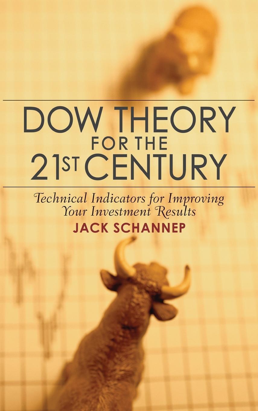 Cover: 9780470240595 | Dow Theory for the 21st Century | Jack Schannep | Buch | 240 S. | 2008