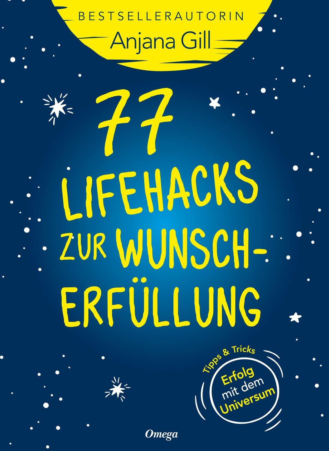 Cover: 9783969330197 | 77 Lifehacks zur Wunscherfüllung | Anjana Gill | Buch | Deutsch | 2022