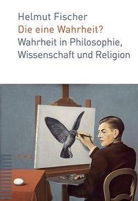 Cover: 9783290178499 | Die eine Wahrheit? | Helmut Fischer | Taschenbuch | 104 S. | Deutsch