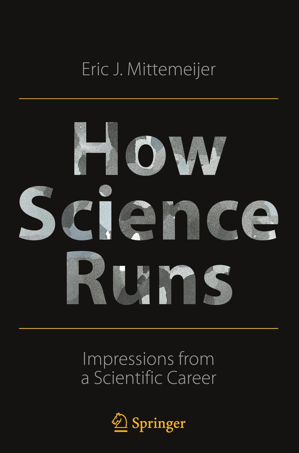 Cover: 9783030900946 | How Science Runs | Impressions from a Scientific Career | Mittemeijer