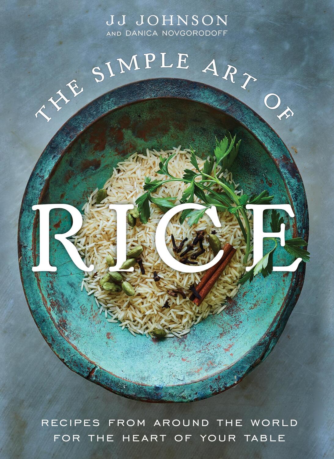 Cover: 9781250809100 | The Simple Art of Rice | JJ Johnson with Danica Novgorodoff | Buch