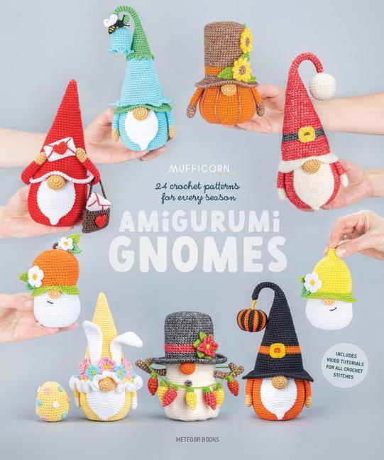 Cover: 9789491643514 | Amigurumi Gnomes | 24 Crochet Patterns for Every Season | Mufficorn