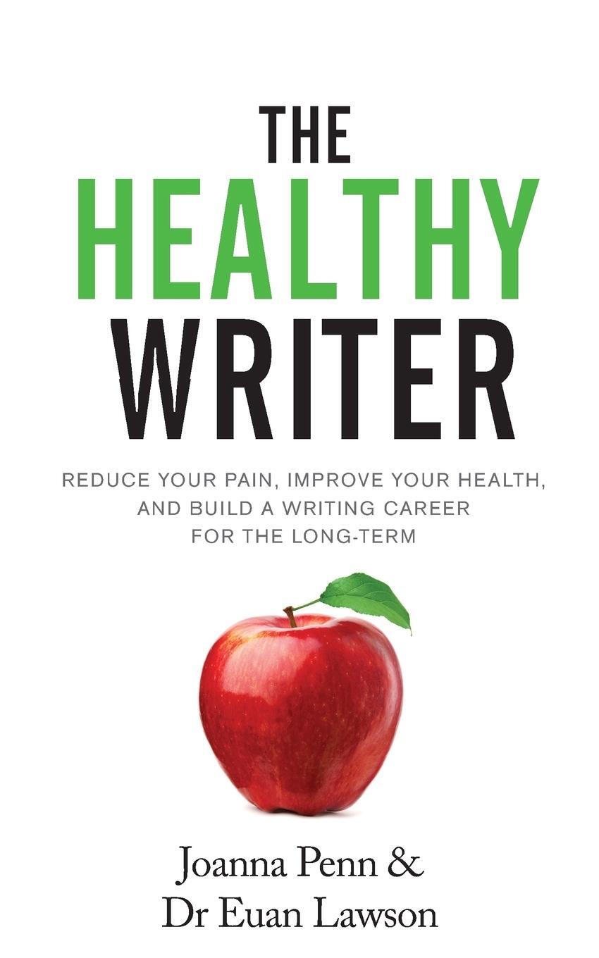 Cover: 9781912105816 | The Healthy Writer | Joanna Penn (u. a.) | Taschenbuch | Paperback