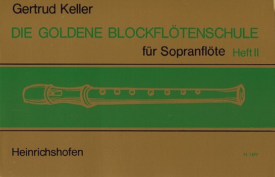 Cover: 9790204414994 | Die goldene Blockflötenschule Band 2 für Sopranblockflöte | Keller