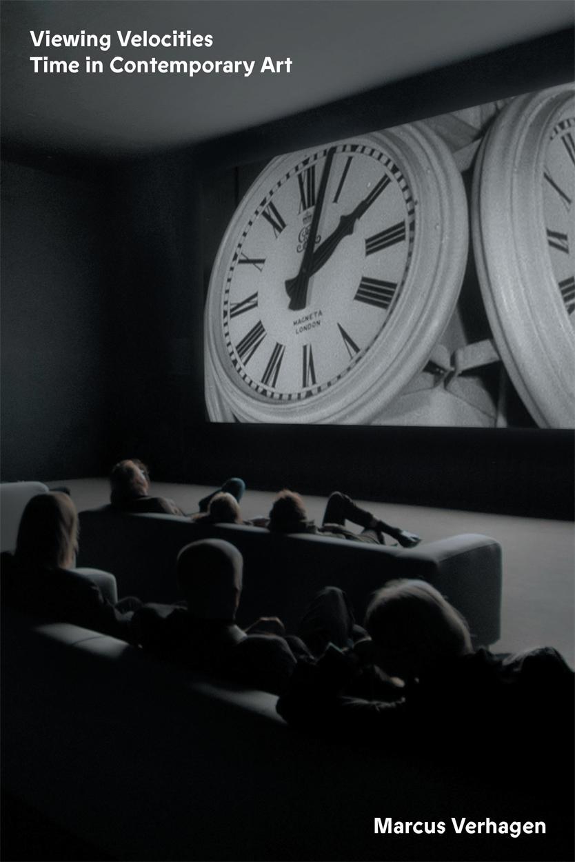 Cover: 9781839768514 | Viewing Velocities | Time in Contemporary Art | Marcus Verhagen | Buch