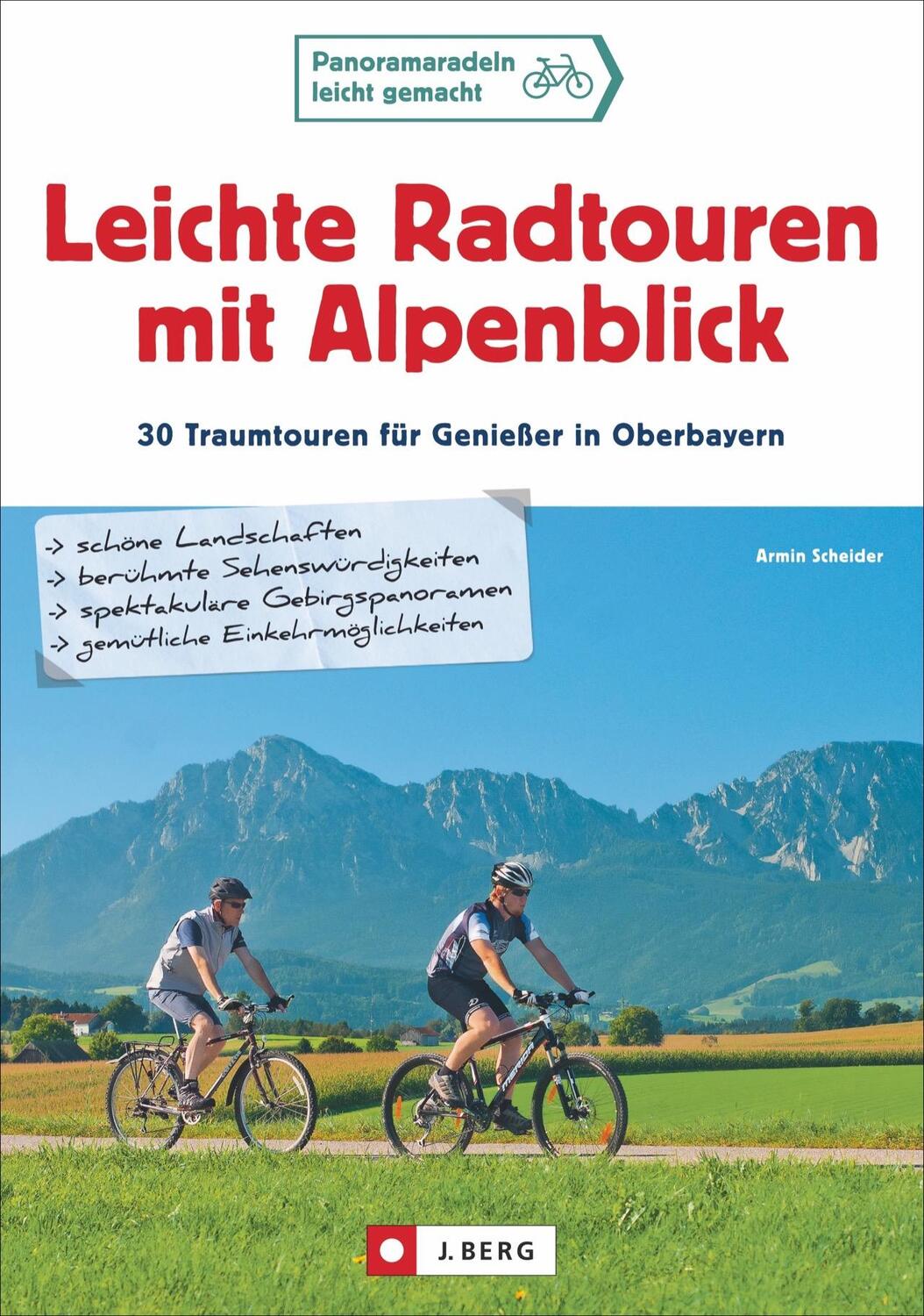 Cover: 9783862461424 | Leichte Radtouren mit Alpenblick | Armin Scheider | Taschenbuch | 2020