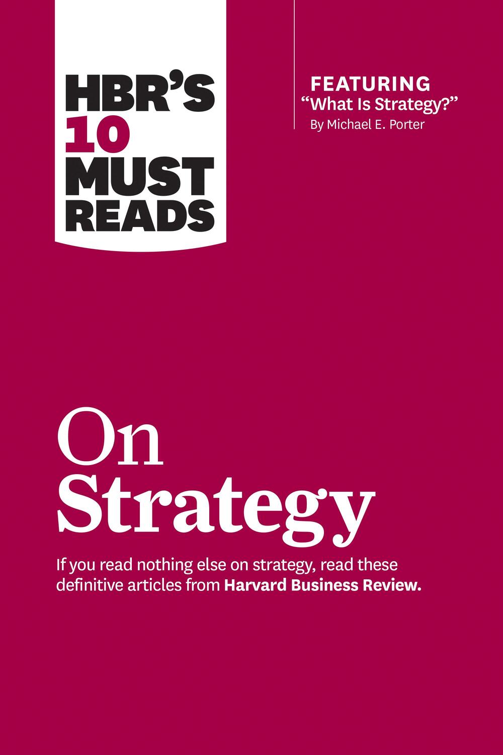 Cover: 9781422157985 | HBR's 10 Must Reads on Strategy (including featured article "What...