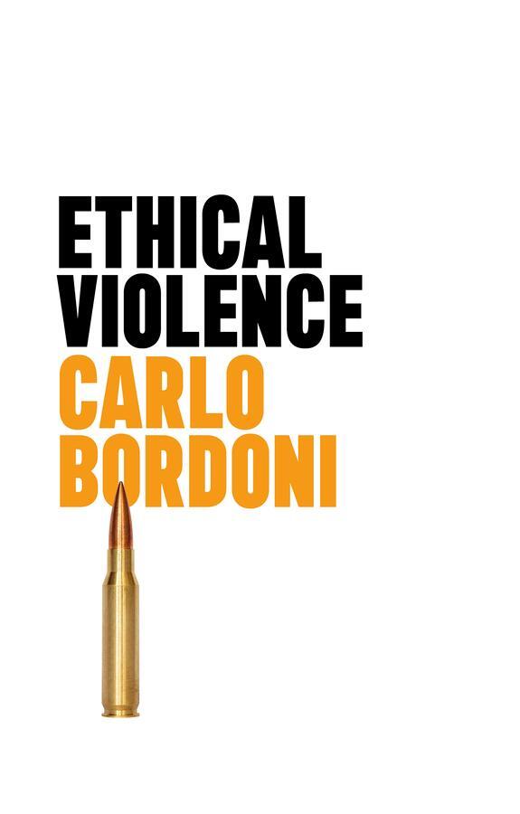 Cover: 9781509561025 | Ethical Violence | Carlo Bordoni | Taschenbuch | 176 S. | Englisch