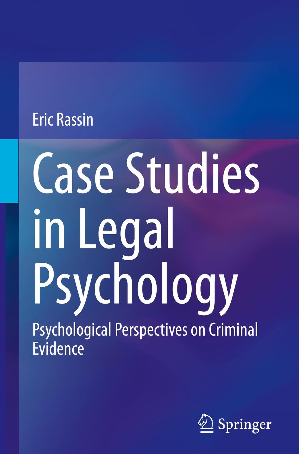 Cover: 9783031449307 | Case Studies in Legal Psychology | Eric Rassin | Buch | xi | Englisch