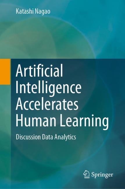 Cover: 9789811361746 | Artificial Intelligence Accelerates Human Learning | Katashi Nagao
