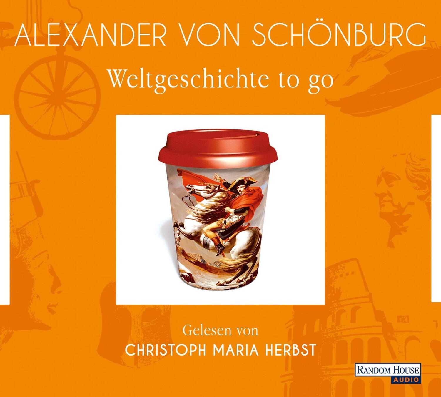 Cover: 9783837142914 | Weltgeschichte to go | Alexander von Schönburg | Audio-CD | Deutsch