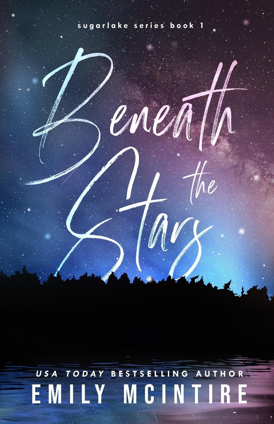 Cover: 9781734999402 | Beneath the Stars | Emily Mcintire | Taschenbuch | Sugarlake Series
