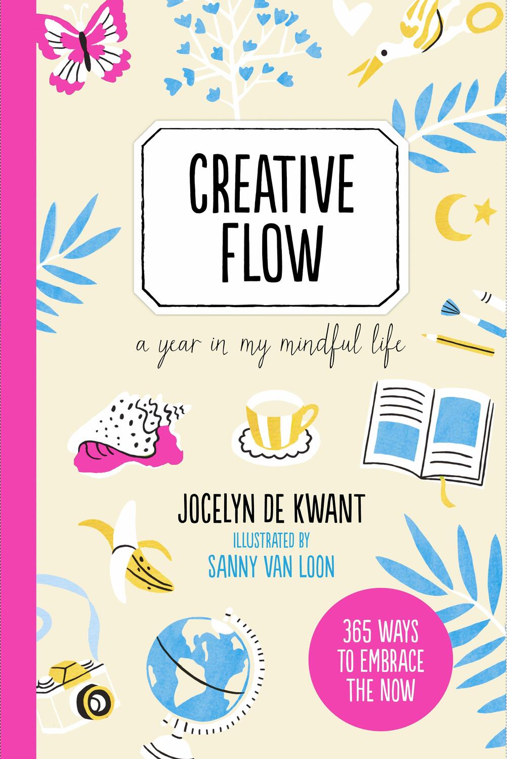 Cover: 9781782405610 | Creative Flow | A Year in My Mindful Life | Jocelyn de Kwant | Buch