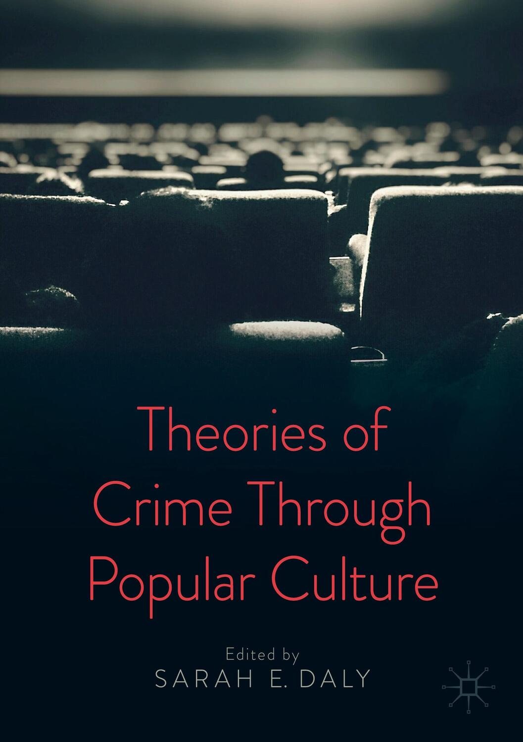 Cover: 9783030544331 | Theories of Crime Through Popular Culture | Sarah E. Daly | Buch