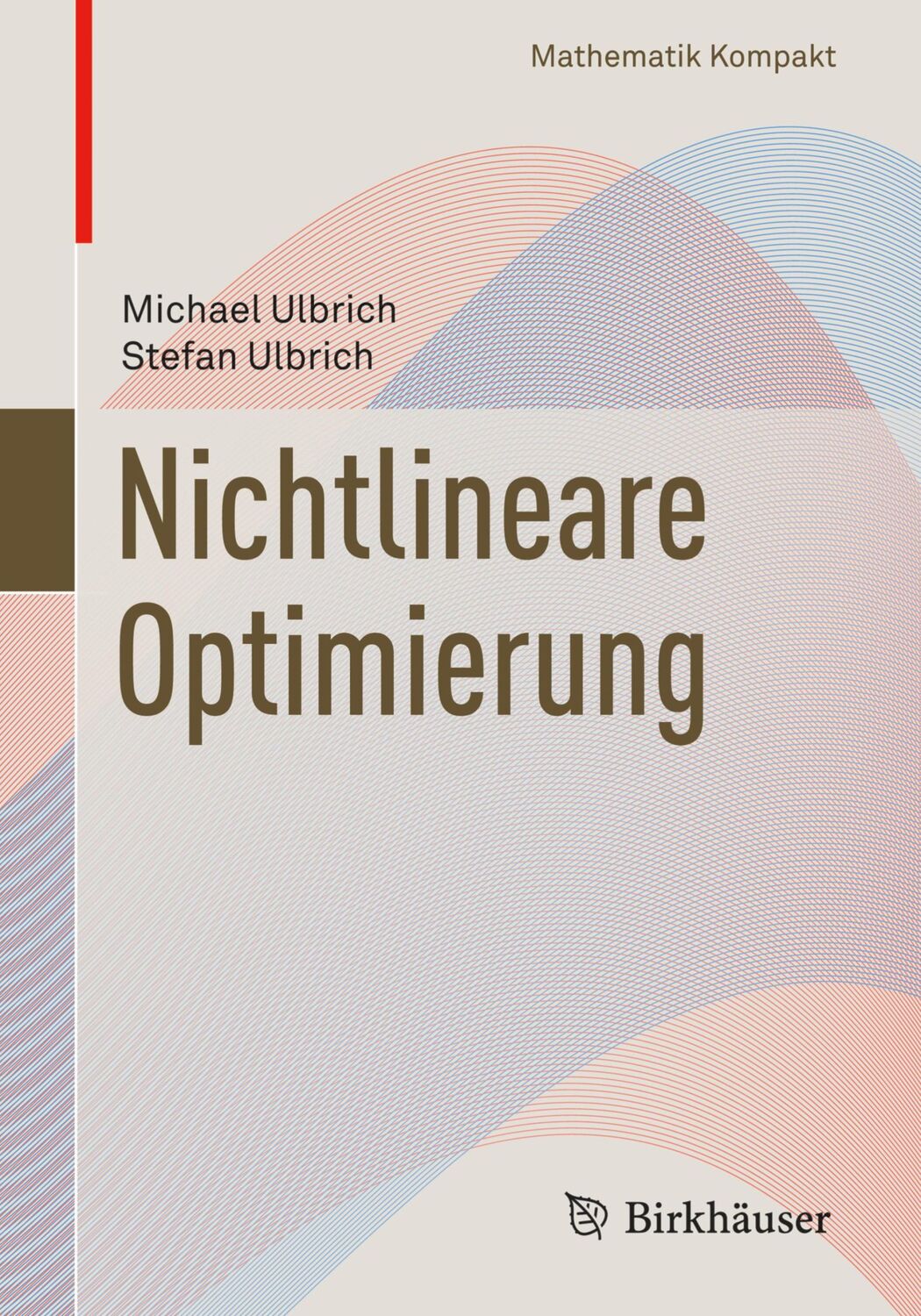 Cover: 9783034601429 | Nichtlineare Optimierung | Stefan Ulbrich (u. a.) | Taschenbuch | viii