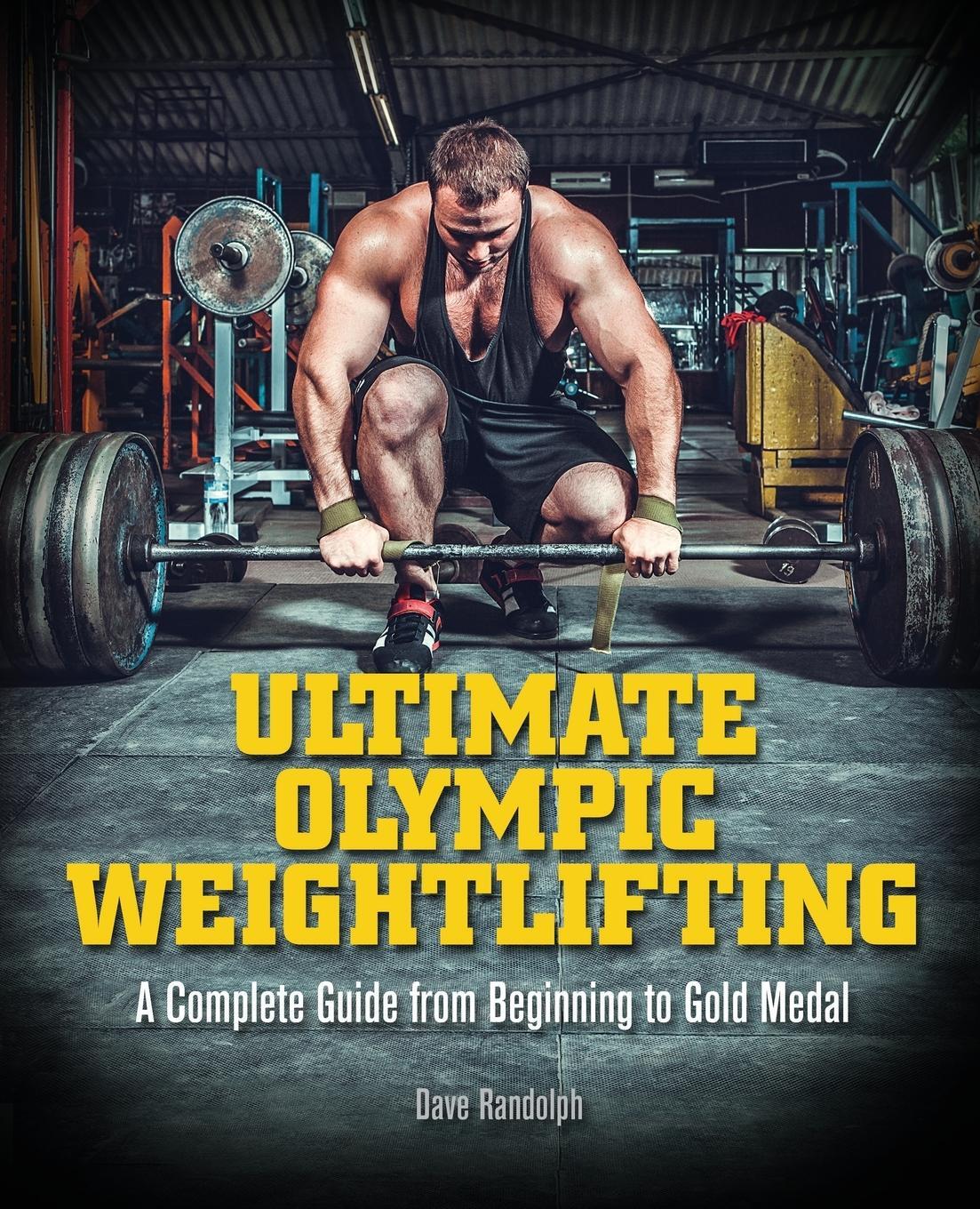 Cover: 9781612434452 | Ultimate Olympic Weightlifting | Dave Randolph | Taschenbuch | 2015