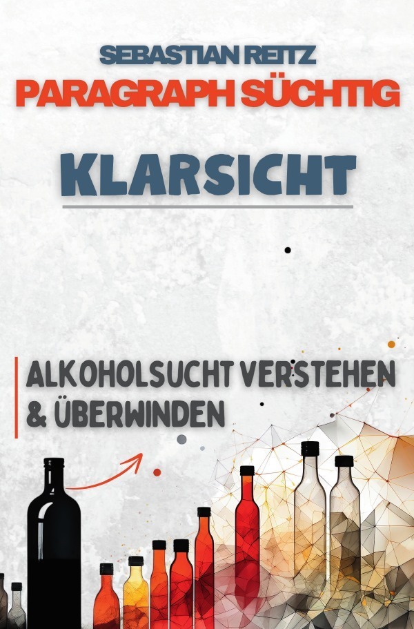 Cover: 9783759818690 | Paragraph Süchtig - Klarsicht | Alkoholsucht verstehen und überwinden