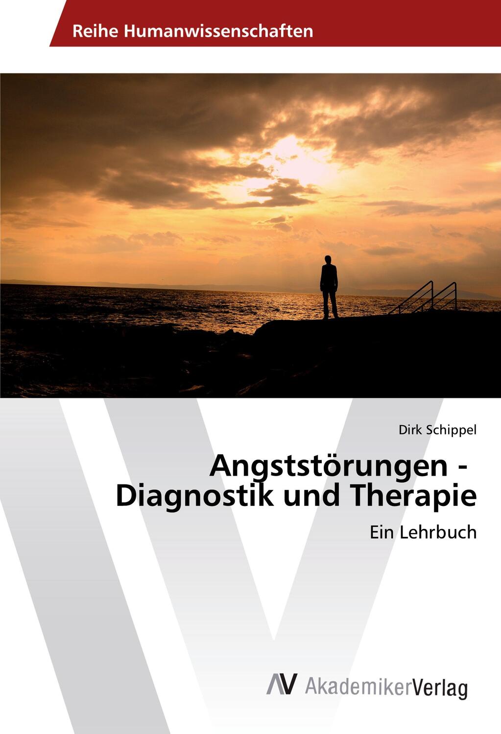 Cover: 9783639496291 | Angststörungen - Diagnostik und Therapie | Ein Lehrbuch | Schippel