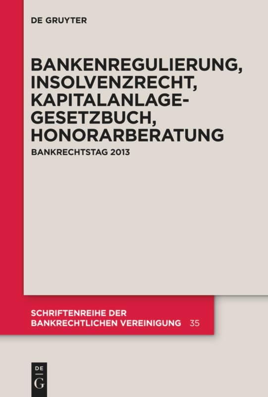 Cover: 9783110340938 | Bankenregulierung, Insolvenzrecht, Kapitalanlagegesetzbuch,...