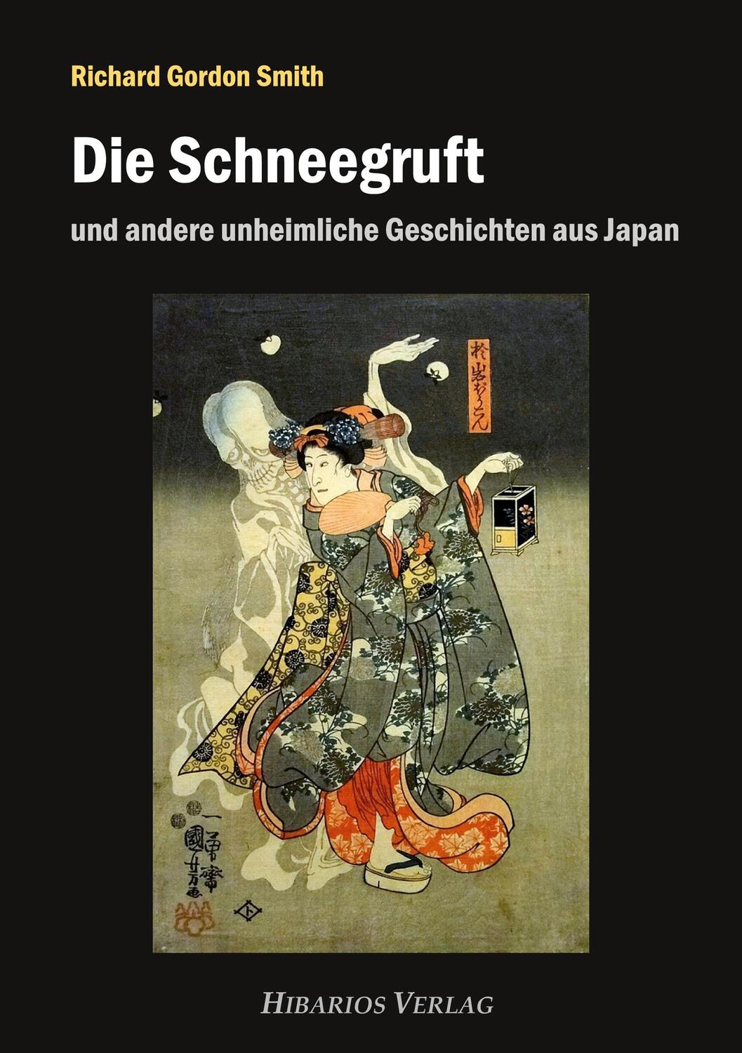 Cover: 9783945058312 | Die Schneegruft | und andere unheimliche Geschichten aus Japan | Smith
