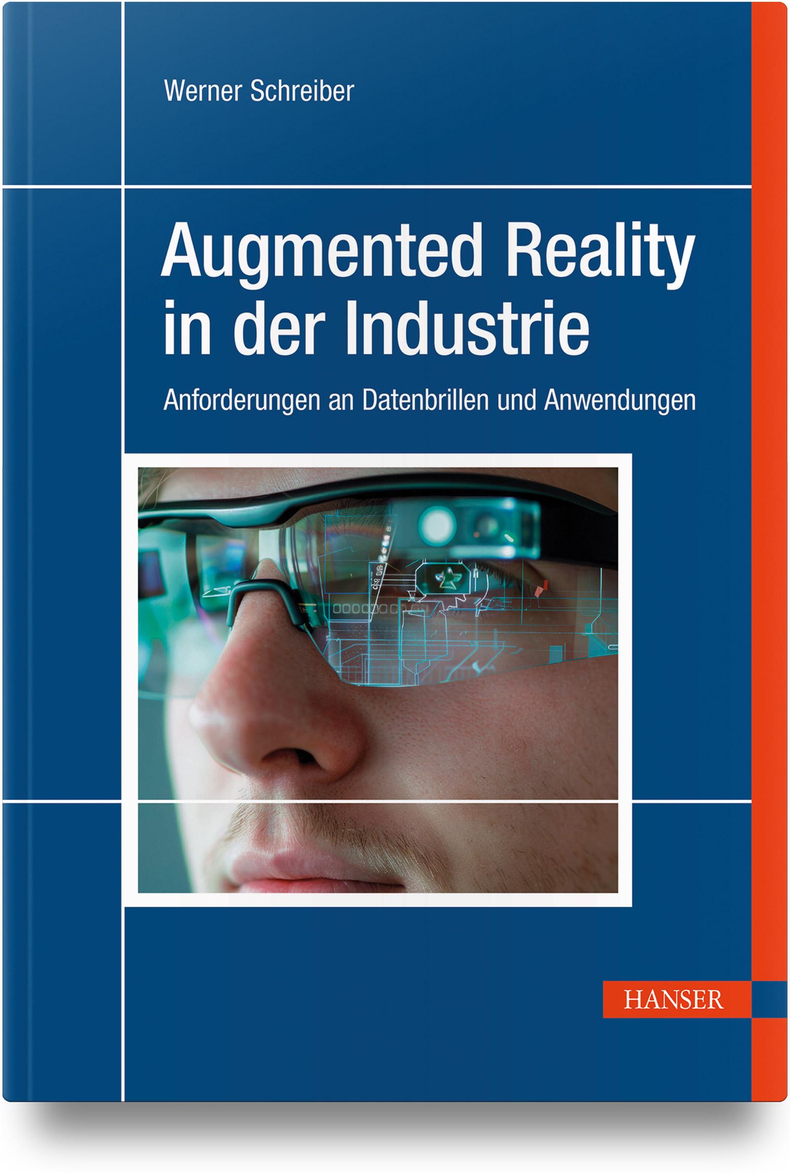 Cover: 9783446482906 | Augmented Reality in der Industrie | Werner Schreiber | Buch | 180 S.