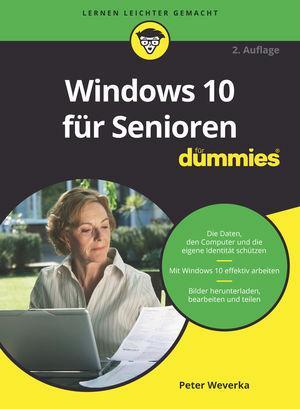 Cover: 9783527714919 | Windows 10 für Senioren für Dummies | Peter Weverka | Taschenbuch