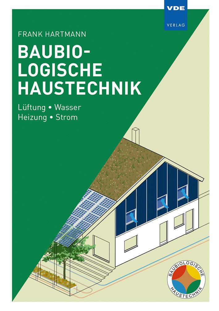 Bild: 9783800734948 | Baubiologische Haustechnik | Lüftung Wasser Heizung Strom | Hartmann