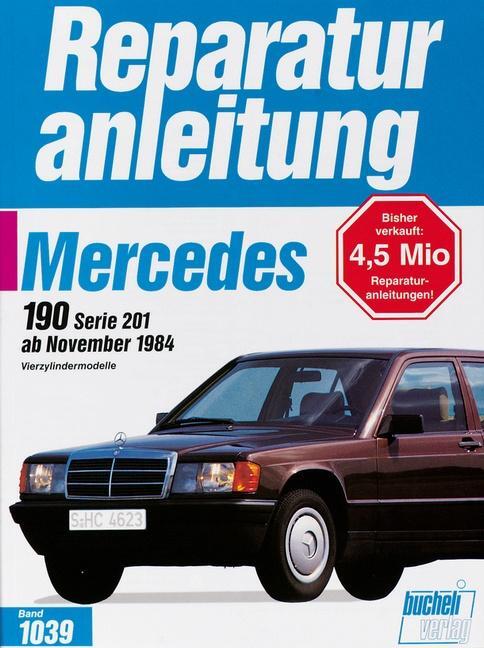 Cover: 9783716817766 | Mercedes 190 / 190 E ab November 1984. Vierzylindermodelle | Buch