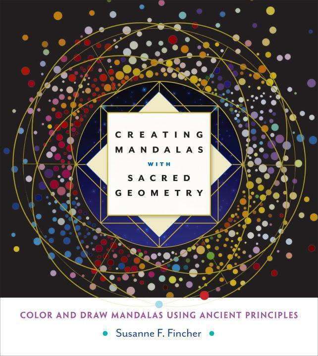 Cover: 9781611803266 | Creating Mandalas with Sacred Geometry: Color and Draw Mandalas...