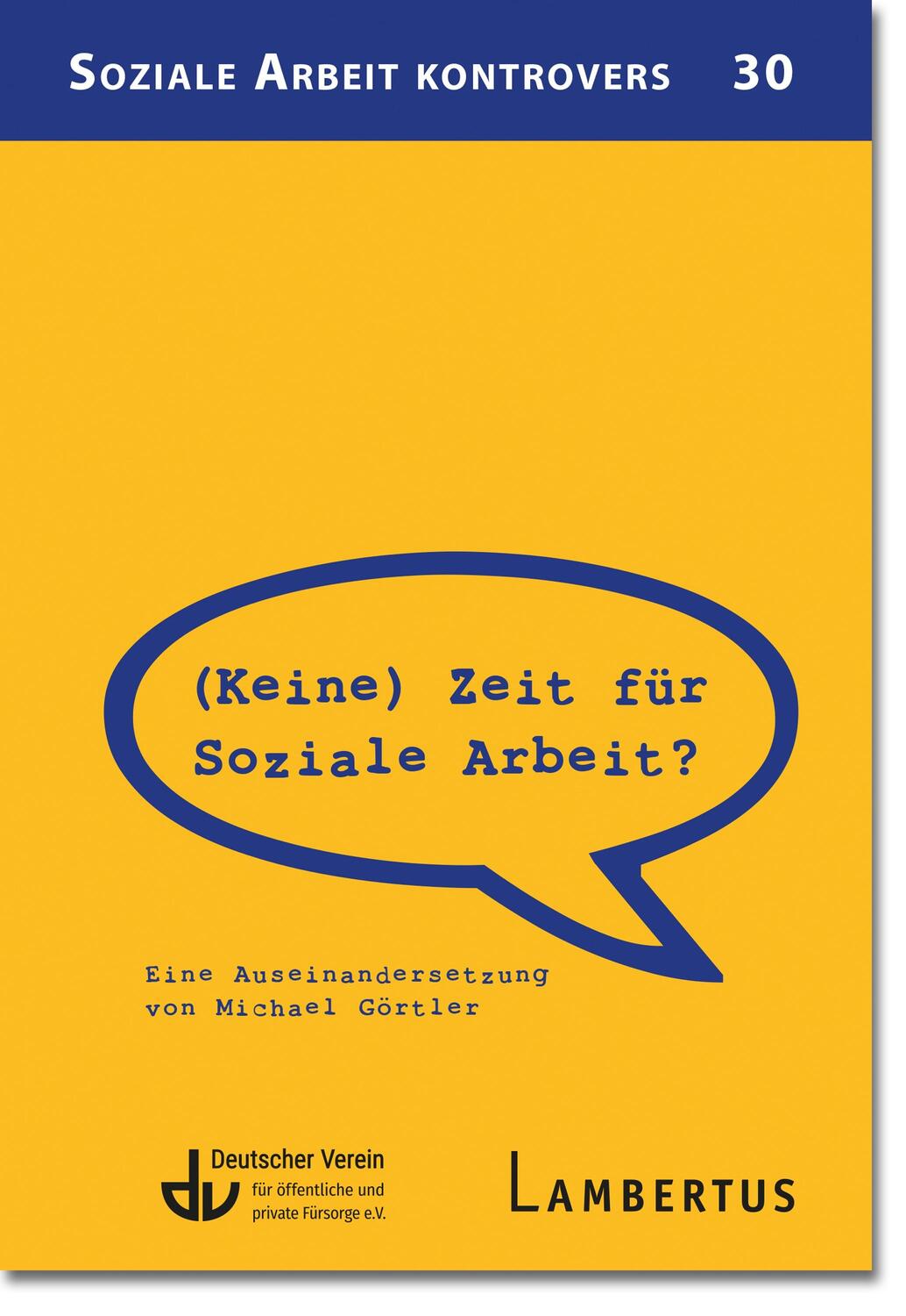 Cover: 9783784136035 | (Keine) Zeit für Soziale Arbeit? | Michael Görtler | Taschenbuch