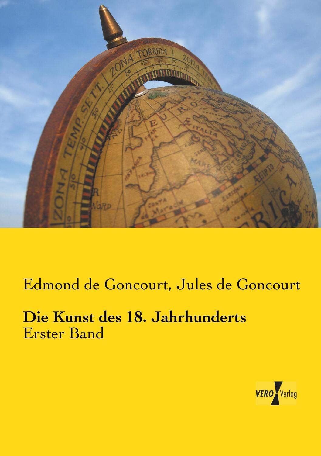 Cover: 9783737201858 | Die Kunst des 18. Jahrhunderts | Erster Band | Goncourt (u. a.) | Buch