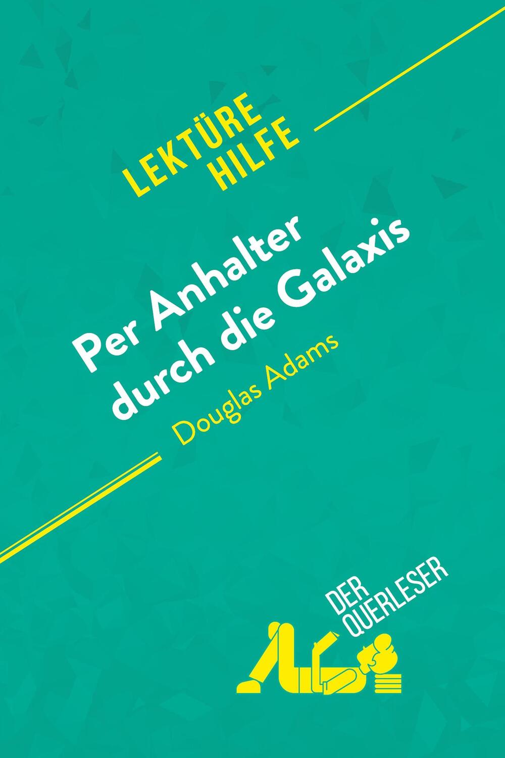 Cover: 9782808021616 | Per Anhalter durch die Galaxis von Douglas Adams (Lektürehilfe) | Buch