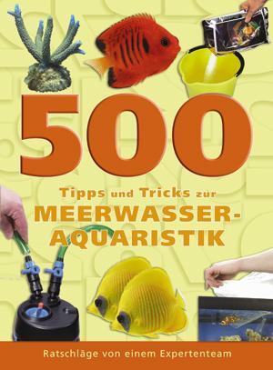 Cover: 9783866590267 | 500 Tipps und Tricks zur Meerwasser-Aquaristik | Dave Garratt (u. a.)