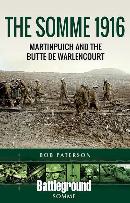 Cover: 9781526764461 | The Somme 1916 | Martinpuich and the Butte de Warlencourt | Paterson