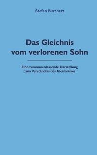 Cover: 9783831129683 | Das Gleichnis vom verlorenen Sohn | Stefan Burchert | Taschenbuch
