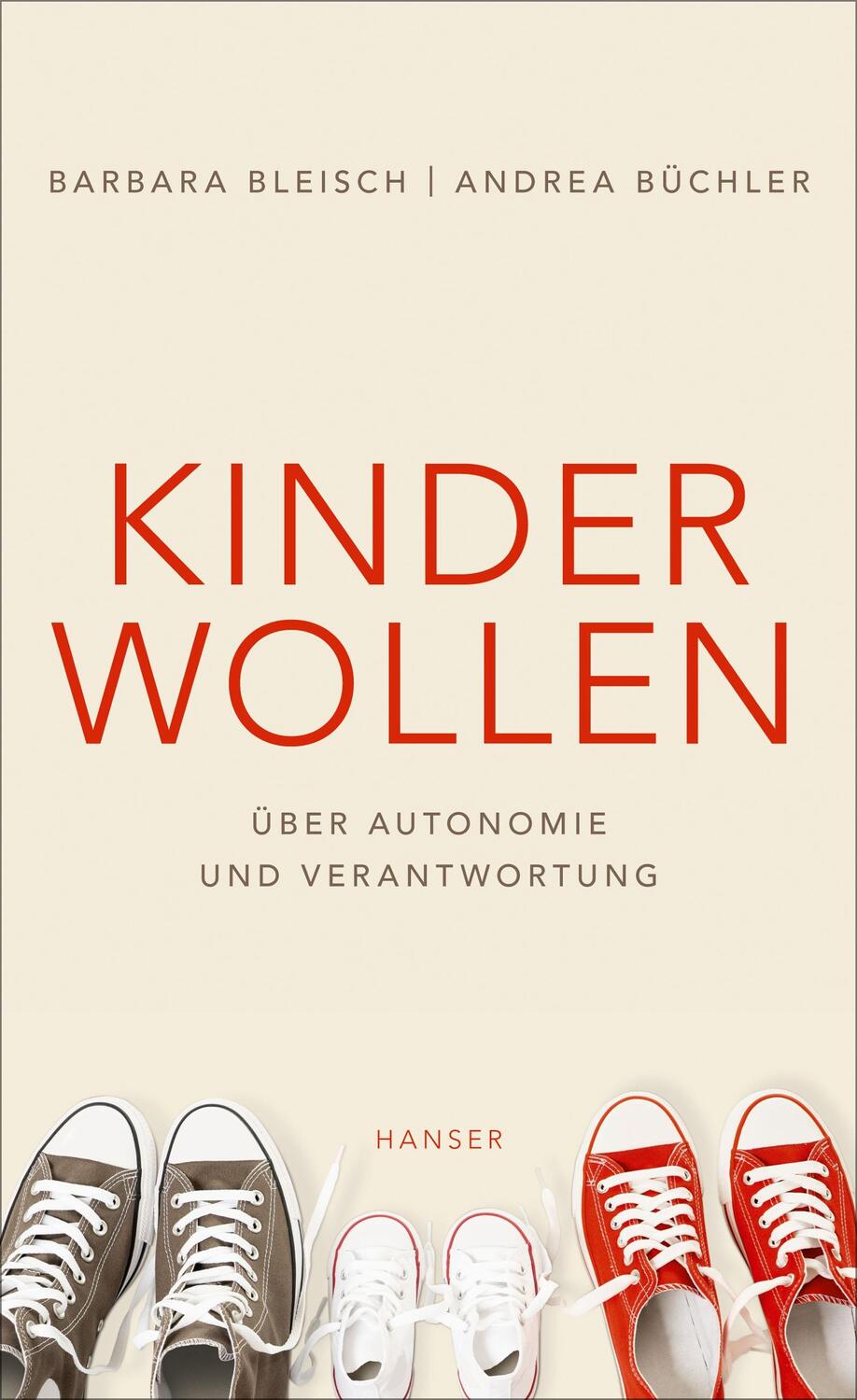 Cover: 9783446265752 | Kinder wollen | Über Autonomie und Verantwortung | Bleisch (u. a.)