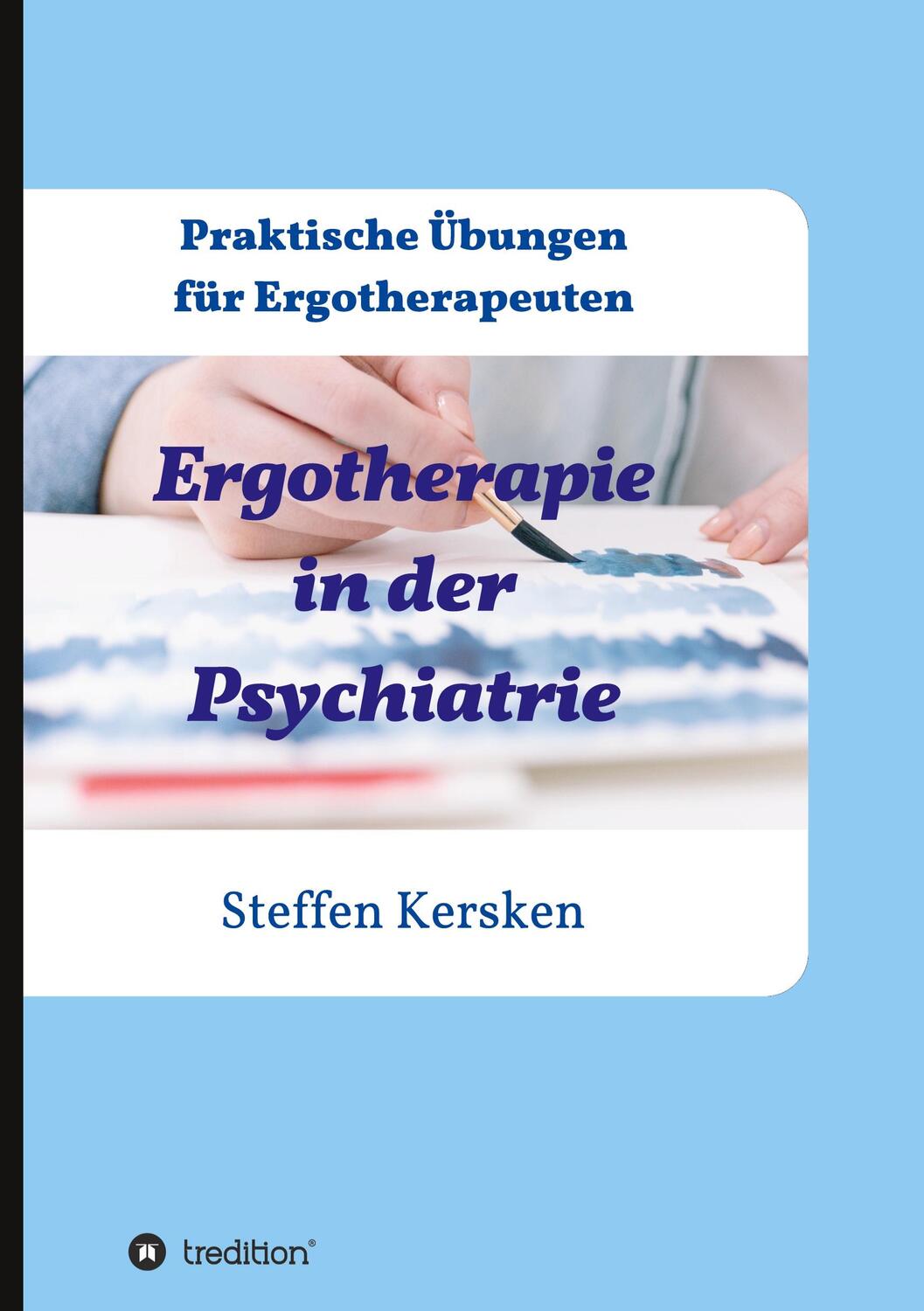 Cover: 9783734594014 | Ergotherapie in der Psychiatrie | Steffen Kersken | Buch | 248 S.