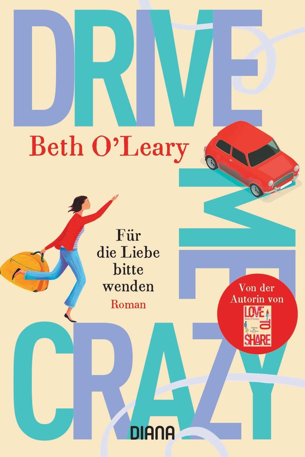 Cover: 9783453361027 | Drive Me Crazy - Für die Liebe bitte wenden | Roman | Beth O'Leary