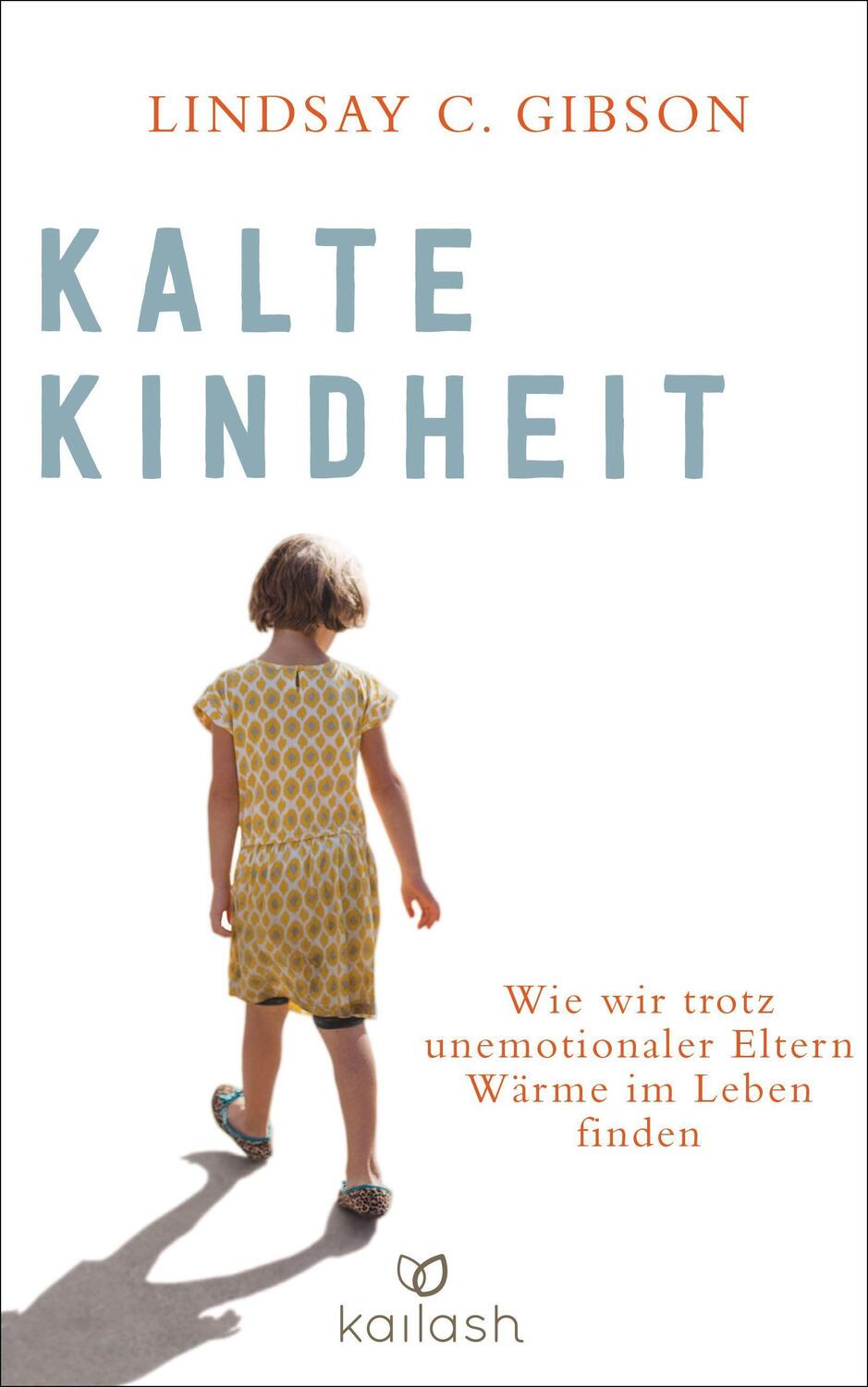 Cover: 9783424631579 | Kalte Kindheit | Lindsay C. Gibson | Buch | Deutsch | 2018 | Kailash