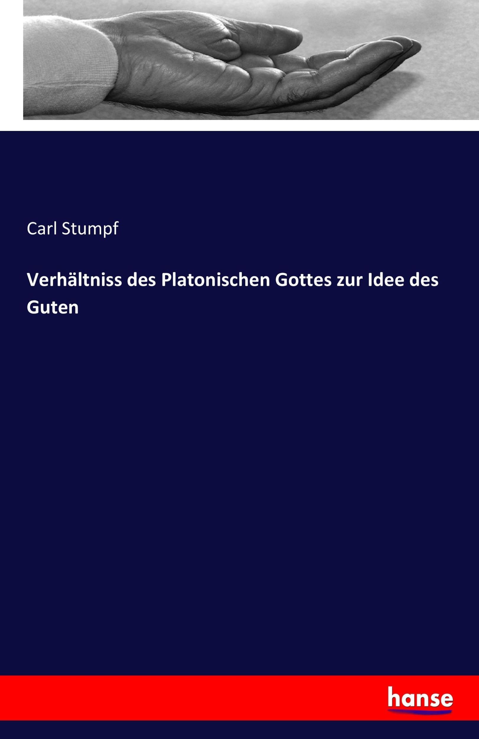 Cover: 9783741120657 | Verhältniss des Platonischen Gottes zur Idee des Guten | Carl Stumpf