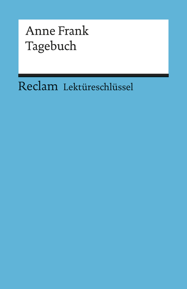 Cover: 9783150154120 | Lektüreschlüssel Anne Frank 'Tagebuch' | Feuchert | Taschenbuch | 2009