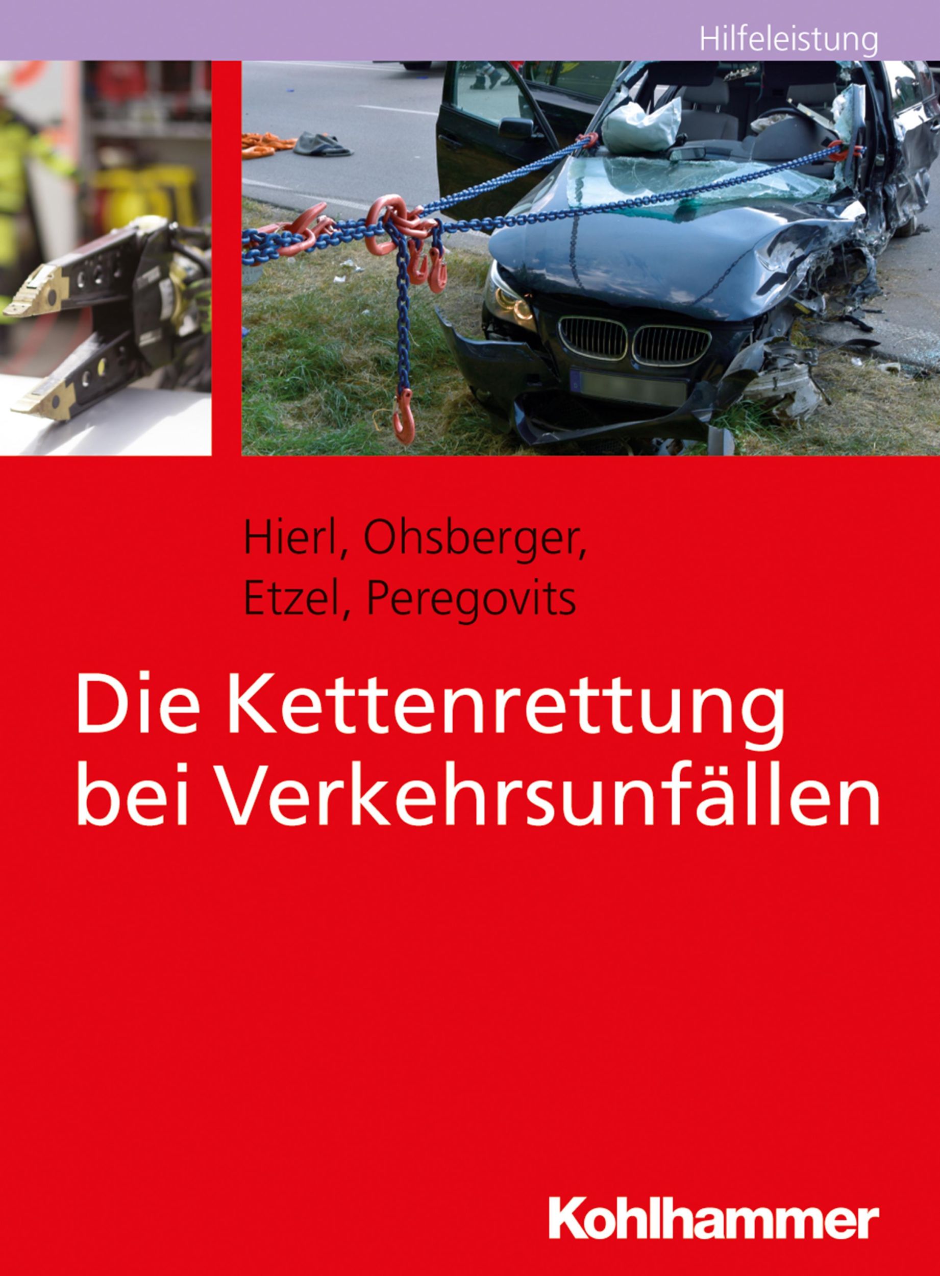 Cover: 9783170310971 | Die Kettenrettung bei Verkehrsunfällen | Franz Hierl (u. a.) | Buch