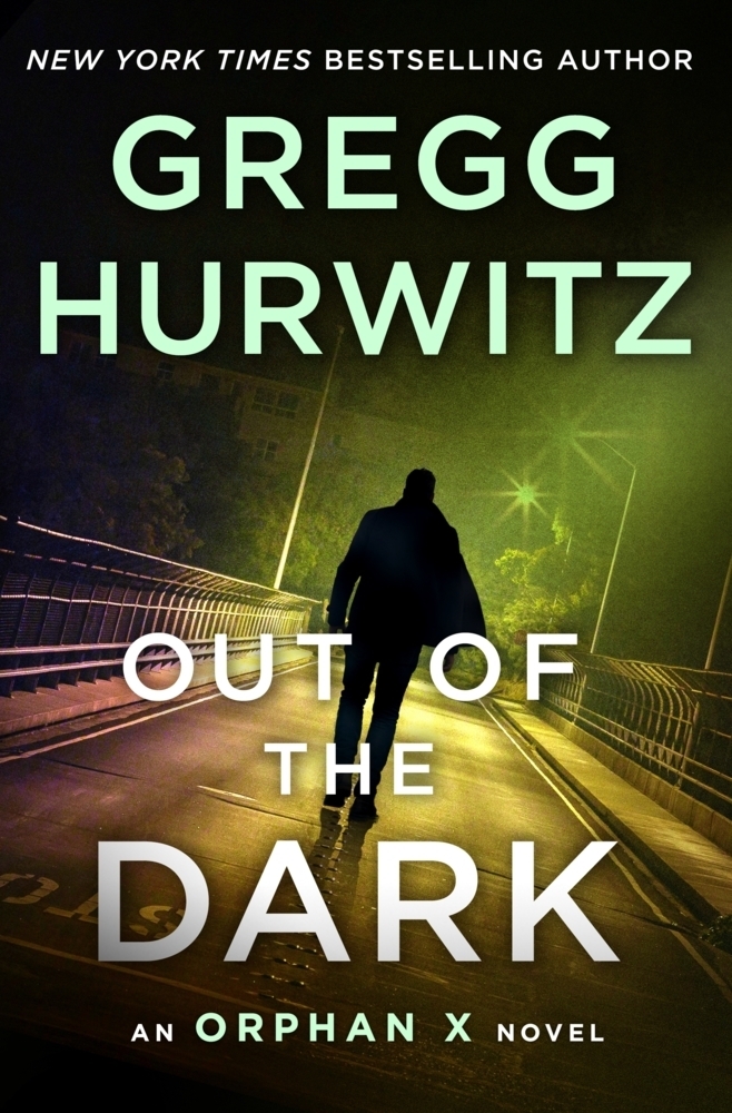 Cover: 9781250224361 | Out of the Dark | An Orphan X Novel | Gregg Hurwitz | Taschenbuch