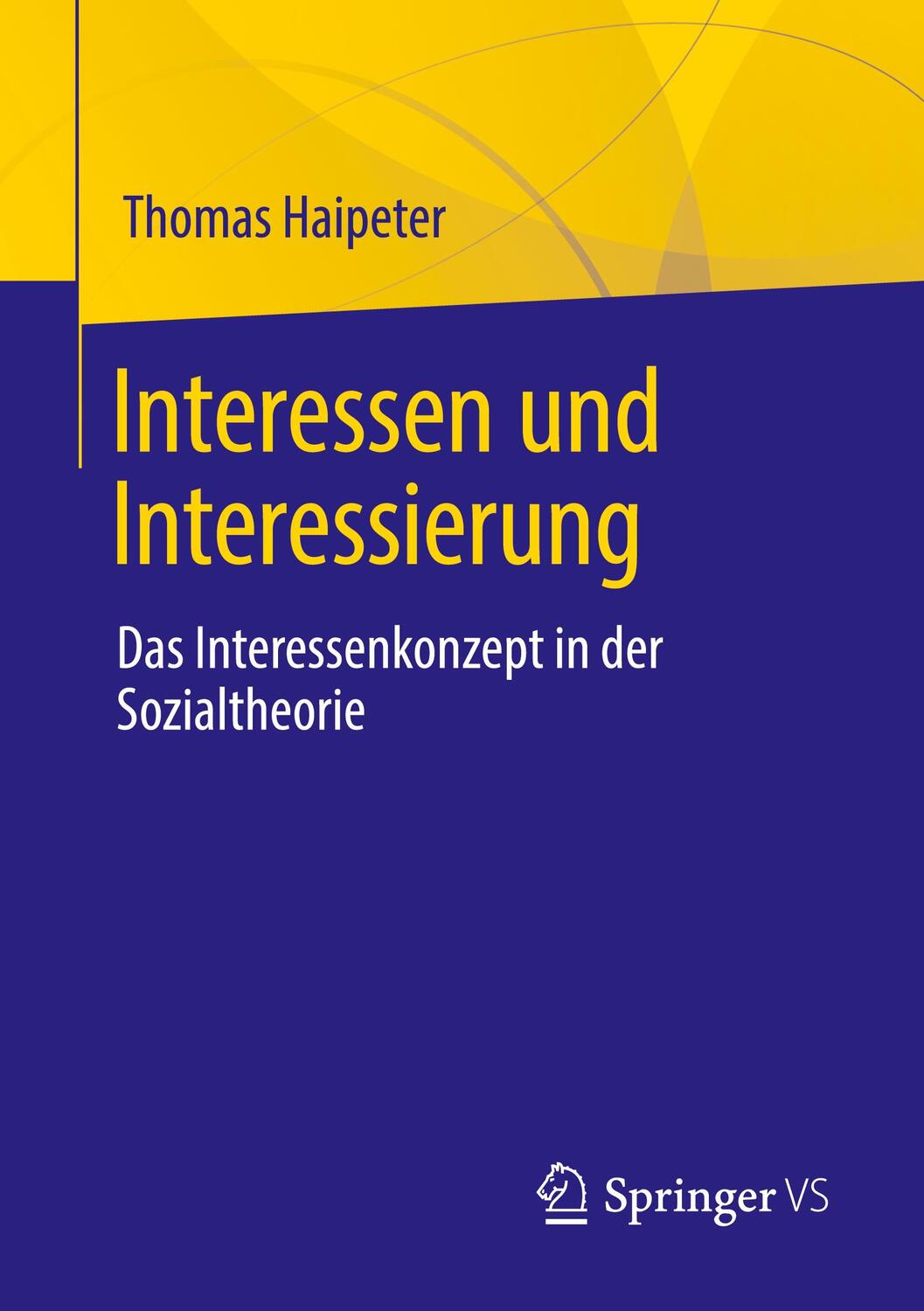 Cover: 9783658337261 | Interessen und Interessierung | Thomas Haipeter | Taschenbuch | 2021