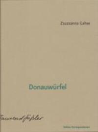 Cover: 9783902113696 | Donauwürfel | Zsuzsanna Gahse | Buch | 144 S. | Deutsch | 2010